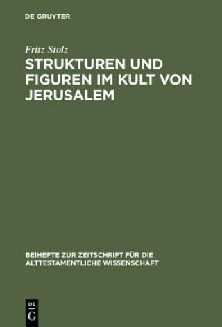 Kniha Strukturen und Figuren im Kult von Jerusalem Fritz Stolz