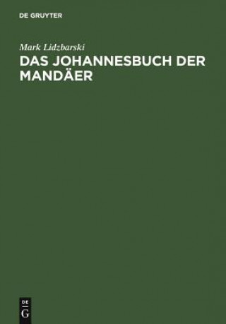 Книга Johannesbuch der Mandaer Mark Lidzbarski
