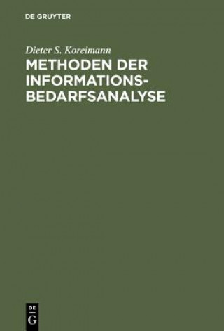 Könyv Methoden der Informationsbedarfsanalyse Dieter S Koreimann