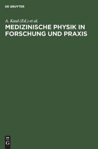 Książka Medizinische Physik in Forschung und Praxis Deutsche Gesellschaft für Medizinische Physik Corporation