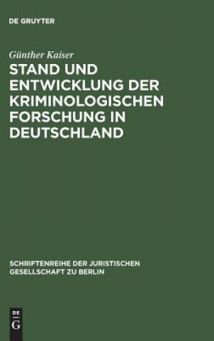 Book Stand und Entwicklung der kriminologischen Forschung in Deutschland Gunther Kaiser