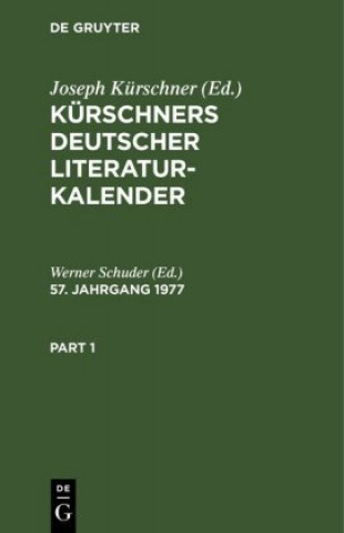 Könyv Kurschners Deutscher Literatur-Kalender. 57. Jahrgang 1977 Joseph Kürschner