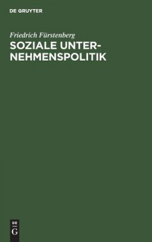 Kniha Soziale Unternehmenspolitik Friedrich Fürstenberg