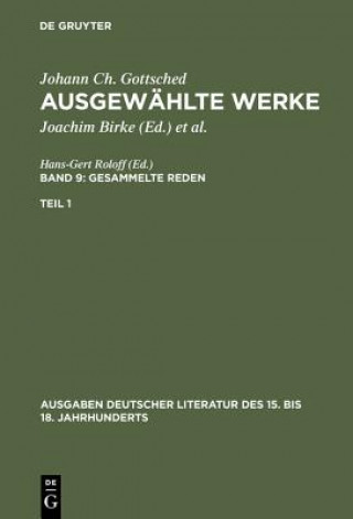 Buch Ausgewahlte Werke, Bd 9/Tl 1, Ausgaben deutscher Literatur des 15. bis 18. Jahrhunderts Band 9/Teil 1 Johann Christoph Gottsched