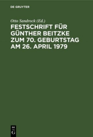 Carte Festschrift Fur Gunther Beitzke Zum 70. Geburtstag Am 26. April 1979 Otto Sandrock