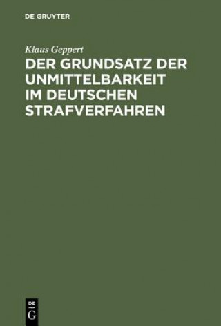 Libro Grundsatz Der Unmittelbarkeit Im Deutschen Strafverfahren Klaus Geppert