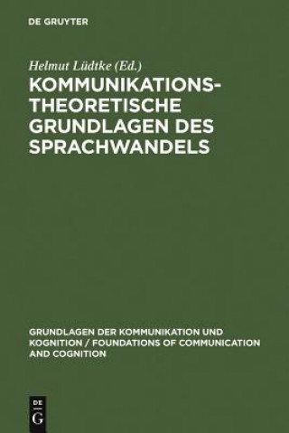 Kniha Kommunikationstheoretische Grundlagen des Sprachwandels Helmut Lüdtke