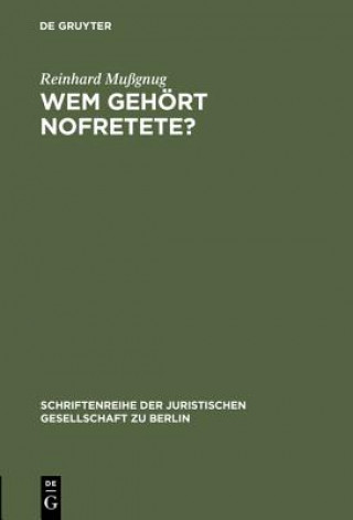 Kniha Wem gehoert Nofretete? Reinhard Mugnug