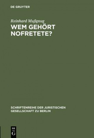 Libro Wem gehoert Nofretete? Reinhard Mugnug