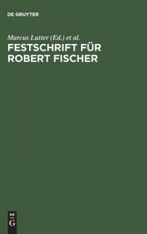 Kniha Festschrift fur Robert Fischer Marcus Lutter