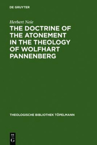 Книга Doctrine of the Atonement in the Theology of Wolfhart Pannenberg Herbert Neie