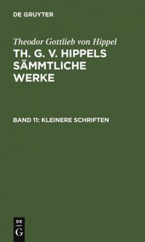 Libro Kleinere Schriften Theodor Gottlieb Von Hippel