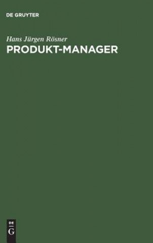 Книга Produkt-Manager Hans Jurgen Rosner