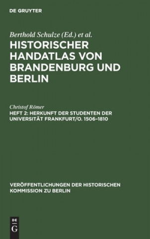 Carte Herkunft der Studenten der Universitat Frankfurt/O. 1506-1810 Christof Römer