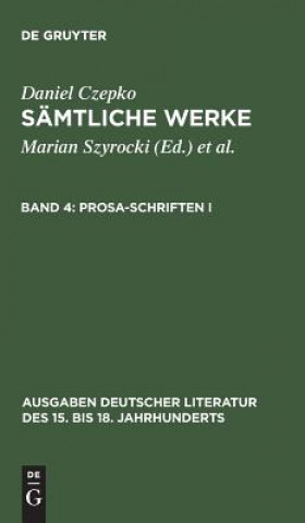 Libro Samtliche Werke, Band 4, Prosa-Schriften I Daniel Czepko