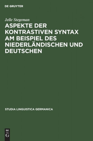 Книга Aspekte Der Kontrastiven Syntax Am Beispiel Des Niederlandischen Und Deutschen Jelle Stegeman