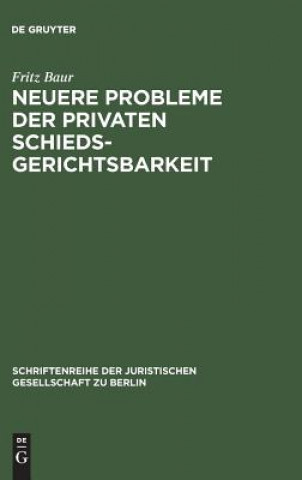 Livre Neuere Probleme der privaten Schiedsgerichtsbarkeit Fritz Baur