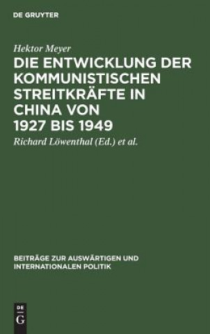 Buch Entwicklung Der Kommunistischen Streitkrafte in China Von 1927 Bis 1949 Hektor Meyer