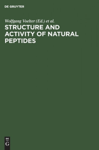 Könyv Structure and Activity of Natural Peptides Wolfgang Voelter