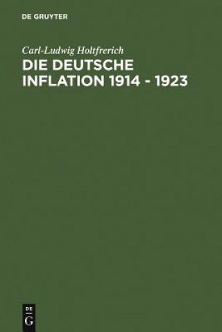 Carte deutsche Inflation 1914 - 1923 Carl-Ludwig (Freie Universitat Berlin) Holtfrerich
