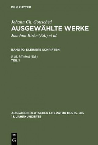 Carte Ausgewahlte Werke, Bd 10/Tl 1, Ausgaben deutscher Literatur des 15. bis 18. Jahrhunderts Band 10/Teil 1 Johann Christoph Gottsched