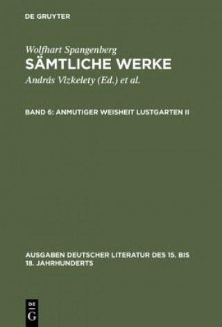 Βιβλίο Samtliche Werke, Band 6, Anmutiger Weisheit Lustgarten II Wolfhart Spangenberg