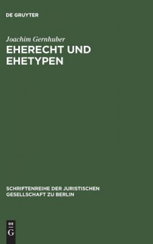 Kniha Eherecht und Ehetypen Joachim Gernhuber