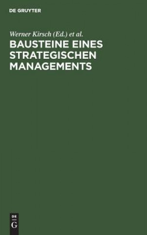 Kniha Bausteine eines Strategischen Managements Werner Kirsch