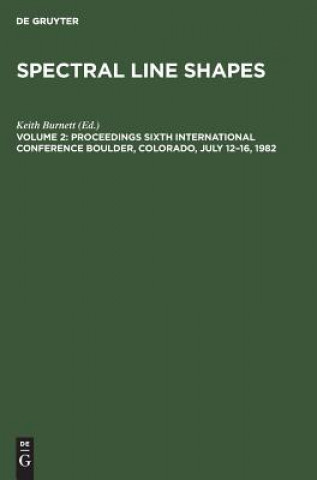 Knjiga Proceedings Sixth International Conference Boulder, Colorado, July 12-16, 1982 Keith Burnett