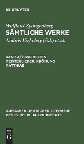 Buch Samtliche Werke, Band 4/2, Predigten. Meisterlieder. Kroenung Matthiae András Vizkelety