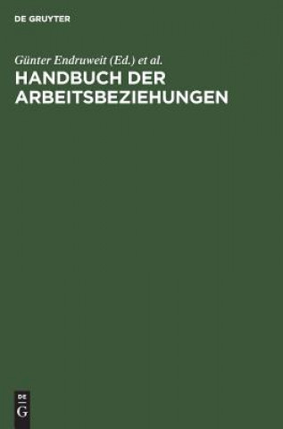 Kniha Handbuch der Arbeitsbeziehungen Günter Endruweit