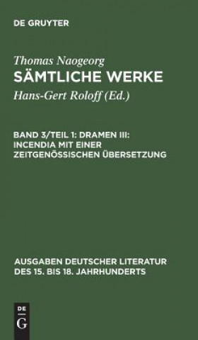 Kniha Samtliche Werke, Band 3/Teil 1, Dramen III Thomas Naogeorg