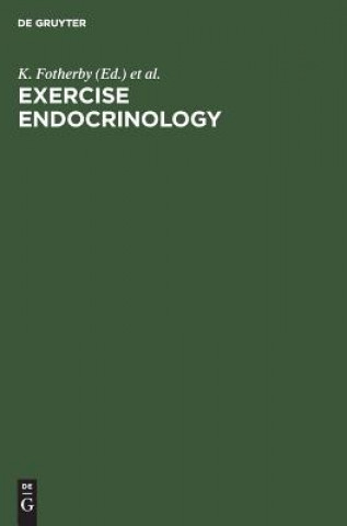 Kniha Exercise Endocrinology K. Fotherby