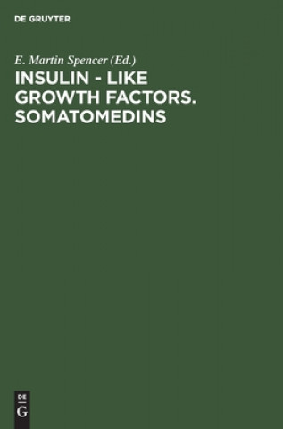 Könyv Insulin - Like Growth Factors. Somatomedins 