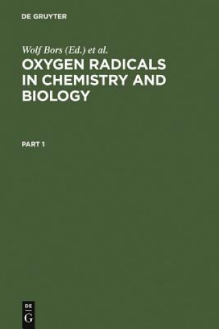 Könyv Oxygen Radicals in Chemistry and Biology Wolf Bors