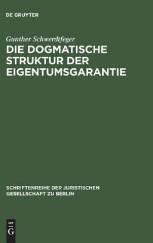 Книга dogmatische Struktur der Eigentumsgarantie Gunther Schwerdtfeger