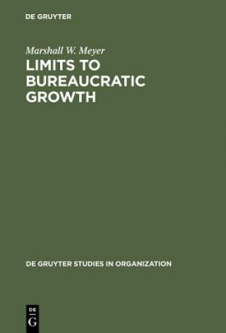 Livre Limits to Bureaucratic Growth Marshall W. Meyer