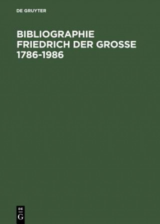Könyv Bibliographie Friedrich der Grosse 1786-1986 Herzeleide Henning