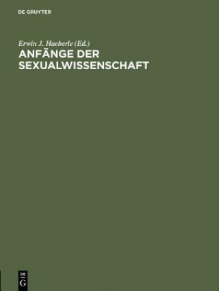 Kniha Anfange der Sexualwissenschaft Erwin J. Haeberle