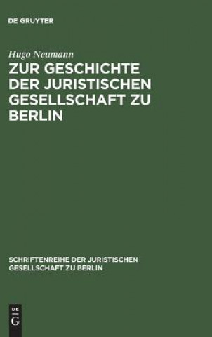 Książka Zur Geschichte Der Juristischen Gesellschaft Zu Berlin Hugo Neumann