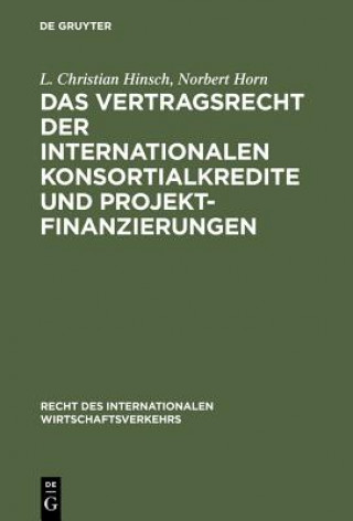 Book Vertragsrecht Der Internationalen Konsortialkredite Und Projektfinanzierungen L Christian Hinsch