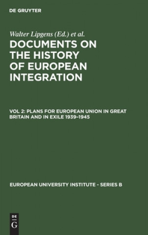 Libro Plans for European Union in Great Britain and in Exile 1939-1945 Walter Lipgens