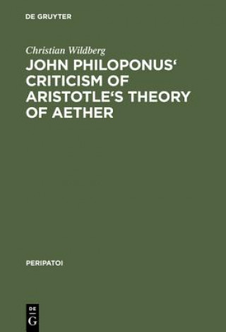 Kniha John Philoponus' Criticism of Aristotle's Theory of Aether Christian Wildberg