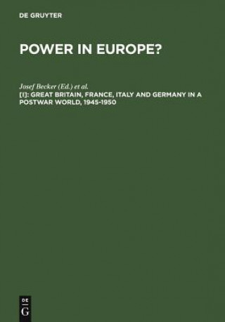Carte Great Britain, France, Italy and Germany in a Postwar World, 1945-1950 Josef Becker