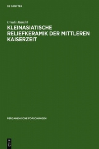 Libro Kleinasiatische Reliefkeramik der mittleren Kaiserzeit Ursula Mandel