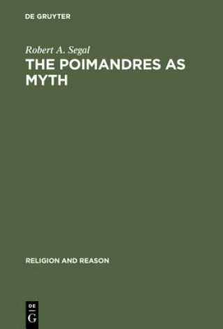 Könyv Poimandres as Myth Robert A. Segal