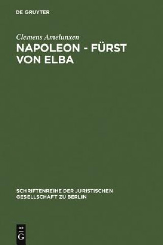 Kniha Napoleon - Furst von Elba Clemens Amelunxen