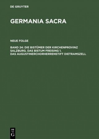 Βιβλίο Bistumer Der Kirchenprovinz Salzburg. Das Bistum Freising 1. Das Augustinerchorherrenstift Dietramszell Edgar Krausen