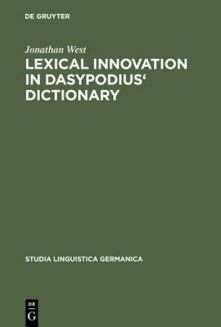 Kniha Lexical Innovation in Dasypodius' Dictionary Jonathan West