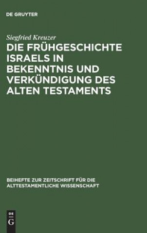 Carte Fruhgeschichte Israels in Bekenntnis und Verkundigung des Alten Testaments Siegfried Kreuzer